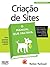 Criação de Sites - O manual que Faltava (Portuguese Edition)