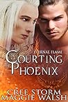 Courting The Phoenix (Eternal Flame #3)