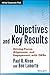 Objectives and Key Results: Driving Focus, Alignment, and Engagement with OKRs (Wiley Corporate F&A)