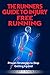 The Runners Guide to Injury Free Running: Proven Strategies to Stop Getting Injured