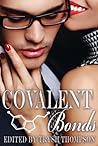 Covalent Bonds by Trysh Thompson