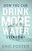 How You Can Drink More Water Every Day (Drink Healthy Book 1)