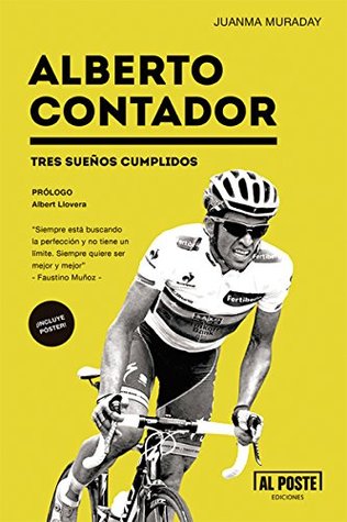 Alberto Contador: Tres sueños cumplidos (Deportes - Futbol) (Spanish Edition)