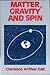 Matter, Gravity and Spin