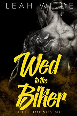 Wed to the Biker: Hellhounds MC (Kindle Edition)