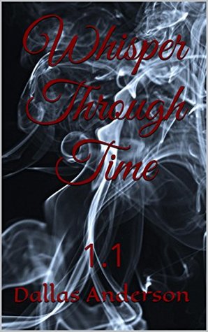 Whisper Through Time: 1.1 (Soulkeeper Chronicles Book 1)