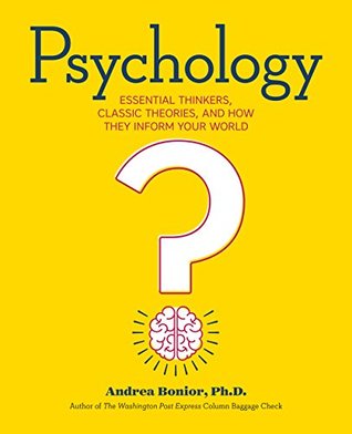 Psychology: Essential Thinkers, Classic Theories, and How They Inform Your World (Kindle Edition)