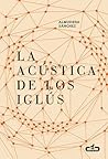 La acústica de los iglús by Almudena Sánchez
