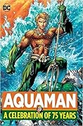 Aquaman: A Celebration of 75 Years
