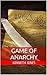Game of Anarchy by Kenneth  Jones