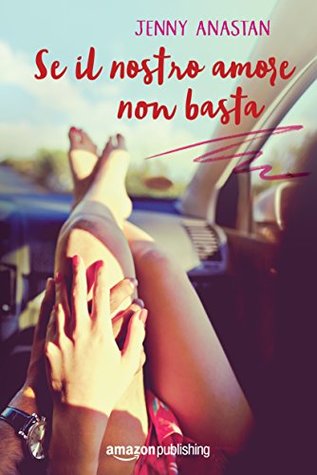 Se il nostro amore non basta (Kindle Edition)