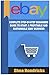 eBay: Complete Step-By-Step...