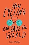 How Cycling Can Save the World Book cover for How Cycling Can Save the World