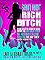 Shit Hot Rich Bitch: For Driven Women Who Want to GTF Over Their BS and Finally Allow Success the Way They Were Born For