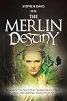 The Merlin Destiny: Chosen to help the dragons in their age-old battle against evil. (Merlin and the Dragon Book 2)