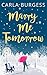 Marry Me Tomorrow by Carla Burgess