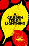 A Garden Fed by Lightning