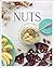 Nuts: Nutritious recipes with nuts, from salty or spicy to sweet