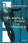 Martin & Victoria og Victorias år Martin & Victoria og Victorias år