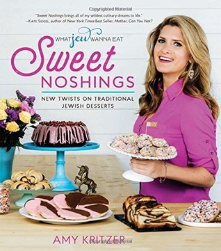 Sweet Noshings: New Twists on Traditional Jewish Baking