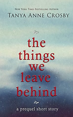 The Things We Leave Behind (Kindle Edition)