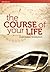 The Course of your Life: A ...