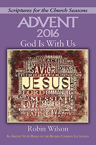 God Is With Us: An Advent Study Based on the Revised Common Lectionary (Kindle Edition)