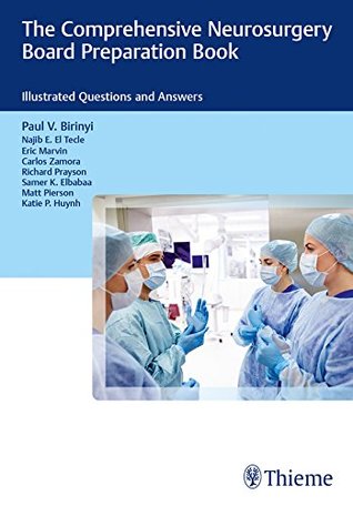 The Comprehensive Neurosurgery Board Preparation Book: Illustrated Questions and Answers (Kindle Edition)