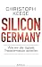 Silicon Germany: Wie wir di...