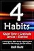 4 Habits. Quiet Time ~ Gratitude ~ Service ~ Excercise