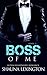 Boss of Me: Book Three