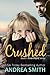 Crushed (Evermore, #1) by Andrea Smith