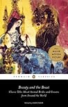 Beauty and the Beast: Classic Tales About Animal Brides and Grooms from Around the World