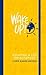 WAKE UP!: Escaping Life on ...