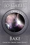 Bake (Galactic Cruise Lines #3)