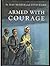 Armed With Courage