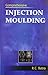 Comprehensive Injection Moulding