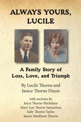 Always Yours, Lucile: A Family Story of Loss, Love, and Triumph