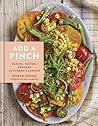 Add a Pinch: Easier, Faster, Fresher Southern Classics: A Cookbook