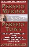 Perfect Murder, Perfect Town  by Lawrence Schiller