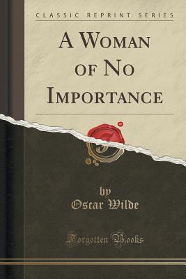 A Woman of No Importance