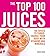 Top 100 Juices: 100 Juices ...