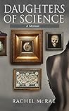 Daughters of Science by Rachel McRae