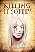 Killing It Softly by Suzie Lockhart