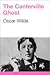 The Canterville Ghost by Oscar Wilde