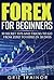 Forex for Beginners: 50 Secret Tips and Tricks to go from Zero to Hero in 30 Days