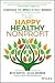 The Happy, Healthy Nonprofit: Strategies for Impact without Burnout