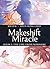Makeshift Miracle #1