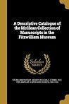 A Descriptive Catalogue of the McClean Collection of Manuscripts in the Fitzwilliam Museum