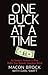 One Buck at a Time: An Insider's Account of How Dollar Tree Remade American Retail